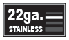 22ga Stainless Steel
